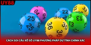 Cách Soi Cầu Xổ Số UY88 Phương Pháp Dự Tính Chính Xác